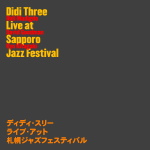 Didi Three Live @ Sapporo Jazz Festival